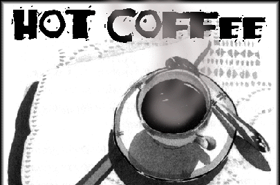 Hot Coffee